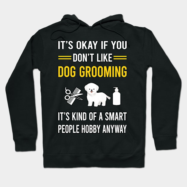 Smart People Hobby Dog Grooming Groomer Hoodie by Good Day